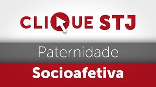 Clique STJ  Paternidade Socioafetiva 05102018 [upl. by Namso]