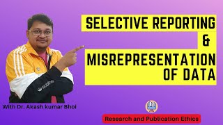 Selective Reporting amp Misrepresentation of Data  eSupport for Research  2022  Dr Akash Bhoi [upl. by Aniuqaoj]