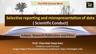 Selective reporting and misrepresentation of data  Scientific Conduct [upl. by Rumit]